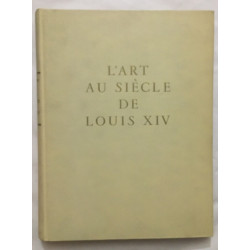 L'art au siècle de Louis XIV (exemplaire numéroté avec 110 planches)