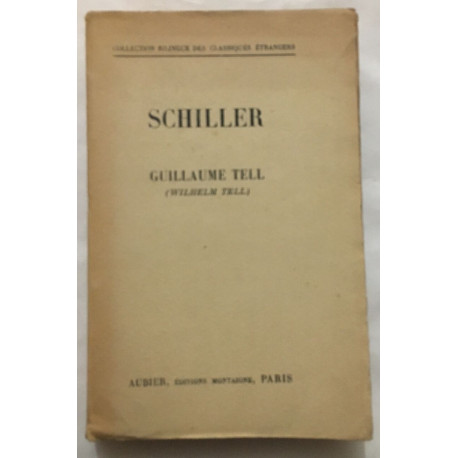 Guillaume Tell (livre bilingue: francais-anglais en regard) wilhelm...