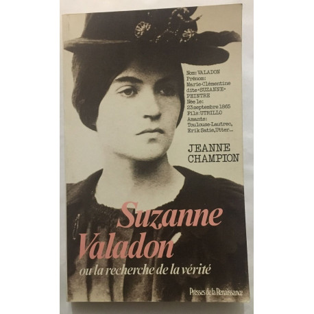 Suzanne Valadon ou la Recherche de la vérité