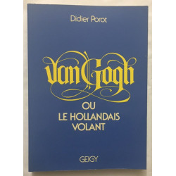 Van gogh : le Hollandais volant