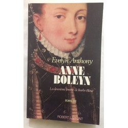 Anne boleyn : la deuxieme femme de barbe-bleue