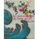 LES PORCELAINIERS DU XVIII° SIÈCLE FRANÇAIS. Préface de Serge...