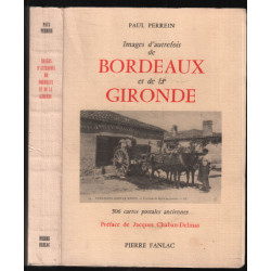 Images d'autrefois de Bordeaux et de la Gironde (506 cartes...