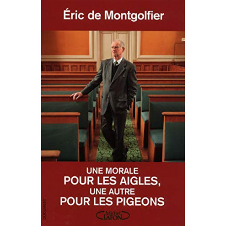 Une morale pour les aigles une autre pour les pigeons