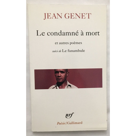 Le Condamné à mort et autres poèmes suivi de " Le Funambule"