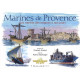 Marines de Provence : Les navires des origines à nos jours