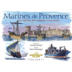 Marines de Provence : Les navires des origines à nos jours