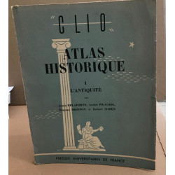 Atlas historique / tome 1 : antiquité /21 planches depliantes h-t