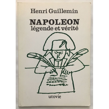 Napoléon : légende et vérité