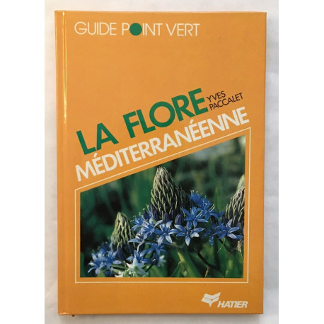 La flore méditerranéenne (illustrations en couleurs)