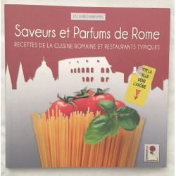 Saveurs et parfums de Rome. Recettes de la cuisine romaine et...