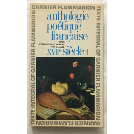 Anthologie poétique Française XVIIe siècle (tome 1)