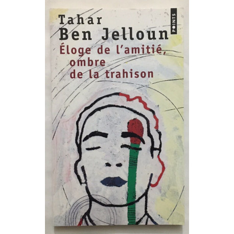 Eloge de l'amitié ombres de la trahison