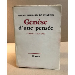 Génèse d'une pensée / lettres (1914-1919 )