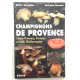 Les champignons de Provence (Haute-Provence Provence et Midi...