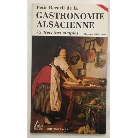 Gastronomie alsacienne (75 recettes) tome 1
