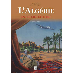 L'Algérie Entre Ciel et Terre
