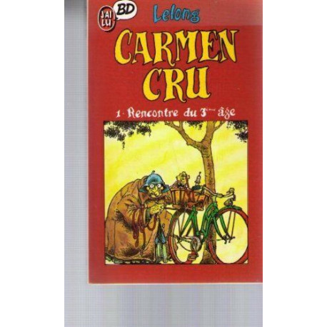 Carmen cru / tome 1 : rencontre du 3° age