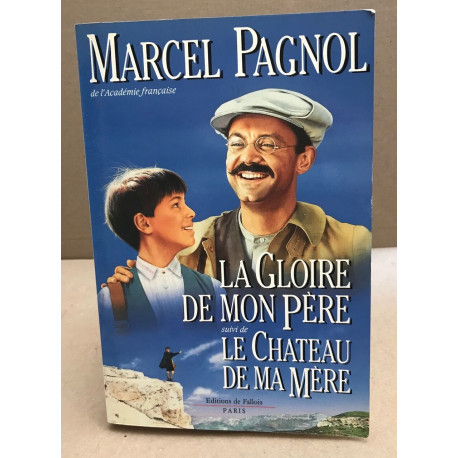 La Gloire de mon père - Le Château de ma mère