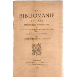 La bibliomanie en 1883/ bibliographie retrospective des...