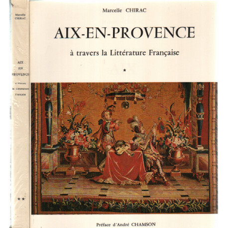 Aix en provence a travers la litterature française / 2 tomes