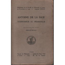 Antoine de la sale aventureux et pédagogue / essai de biographie...