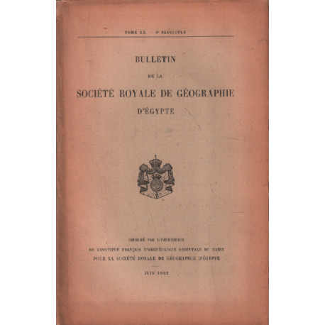 Bulletin de la société royale de géographie d'egypte/ juin 1942...