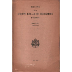 Bulletin de la société royale de géographie d'egypte / juin 1950...