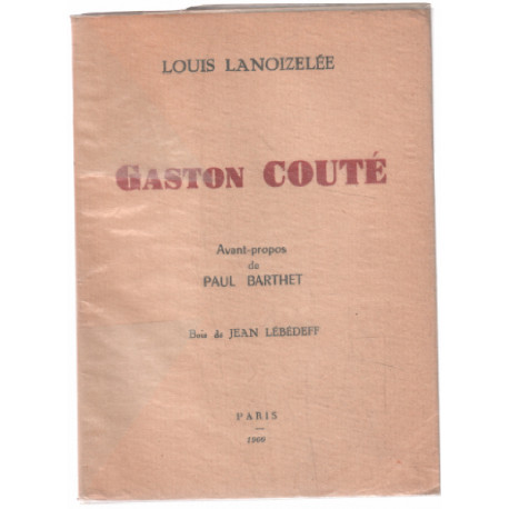 Gaston couté (bois de Lébédeff + dédicacé + documents...