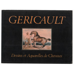 Géricault: Dessins et Aquarelles de Chevaux