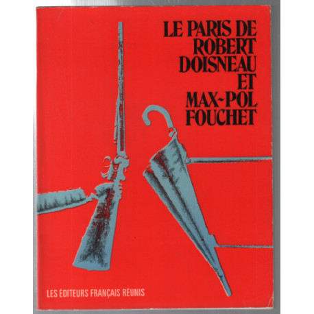 Le Paris de Robert Doisneau et Max-pol Fouchet