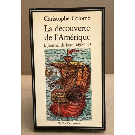 La Découverte de l'amérique tome 1 : journal de bord 1492-1493