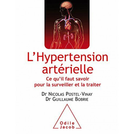 L'Hypertension artérielle: Ce qu'il faut savoir pour la surveiller...