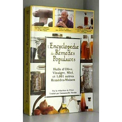 Encyclopédie des remèdes populaires: Huile d'olive vinaigre miel...