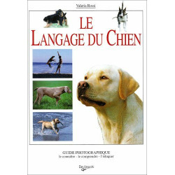 Le langage du chien : guide photographique : le connaître le...