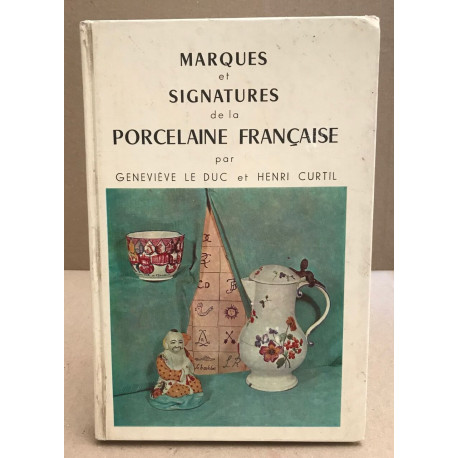 Marques et signatures de la porcelaine française