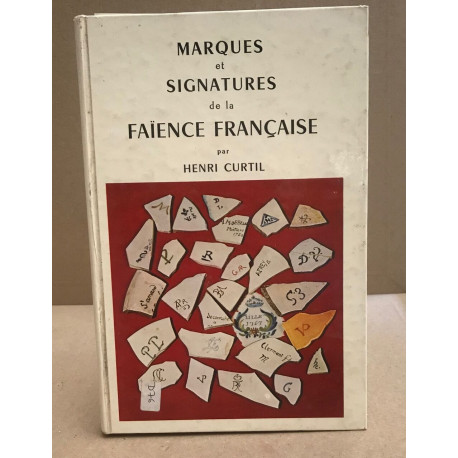 Marques et signatures de la faïence française