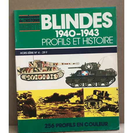 Blindes 1940-1943 : profils et histoire / 256 profiles en couleurs