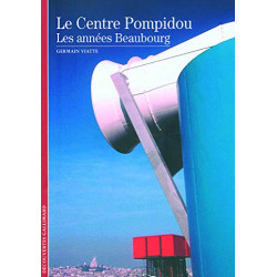 Le Centre Pompidou: Les années Beaubourg