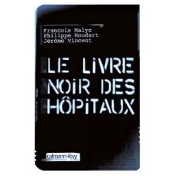Le Livre Noir des Hôpitaux