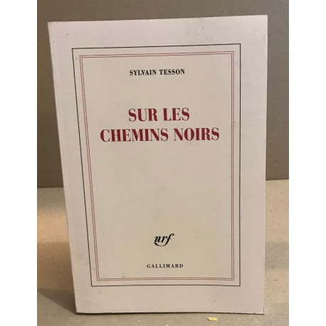 Sur les chemins noirs