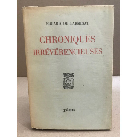 Chroniques irrévérencieuses