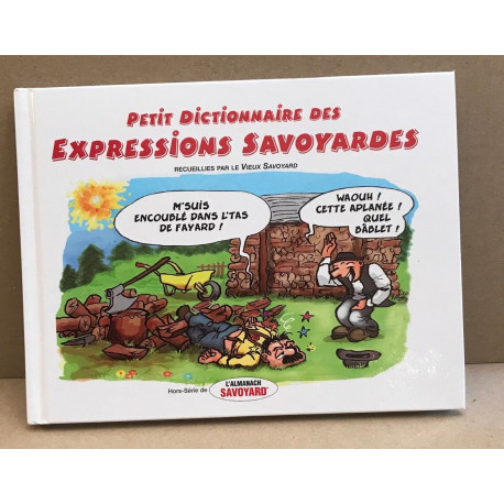 Petit dictionnaire des expressions savoyardes recueillies par le...