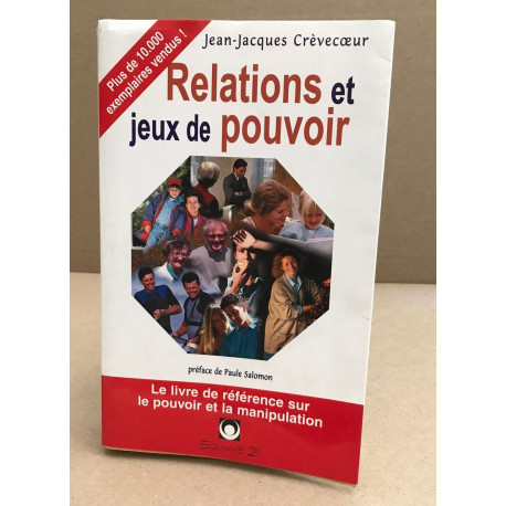 RELATIONS ET JEUX DE POUVOIR. Comprendre repérer et désamorcer...