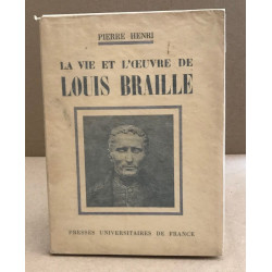 La vie et l'oeuvre de Louis Braille / 8 planches h-t