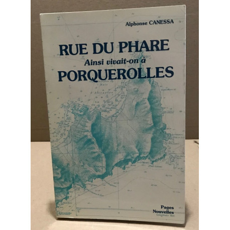 Rue du phare ainsi vivait-on à porquerolles