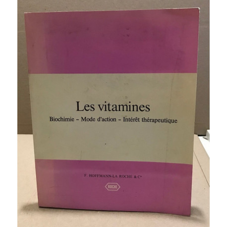 Les vitamines / biochimie -mode d'action -intéret thérapeutique