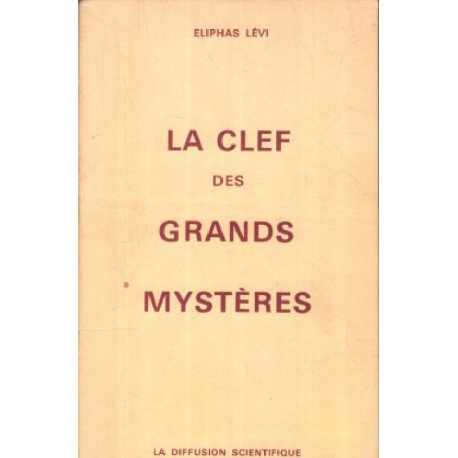 La clef des grands mysteres