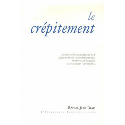 Le Crépitement: Anthologie de Poésie Français / Espagnol