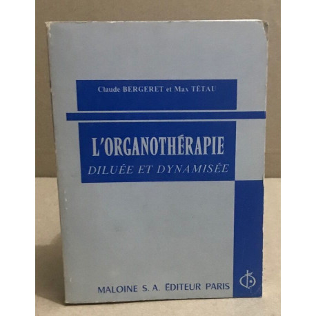 L'organothérapie diluée et dynamisée